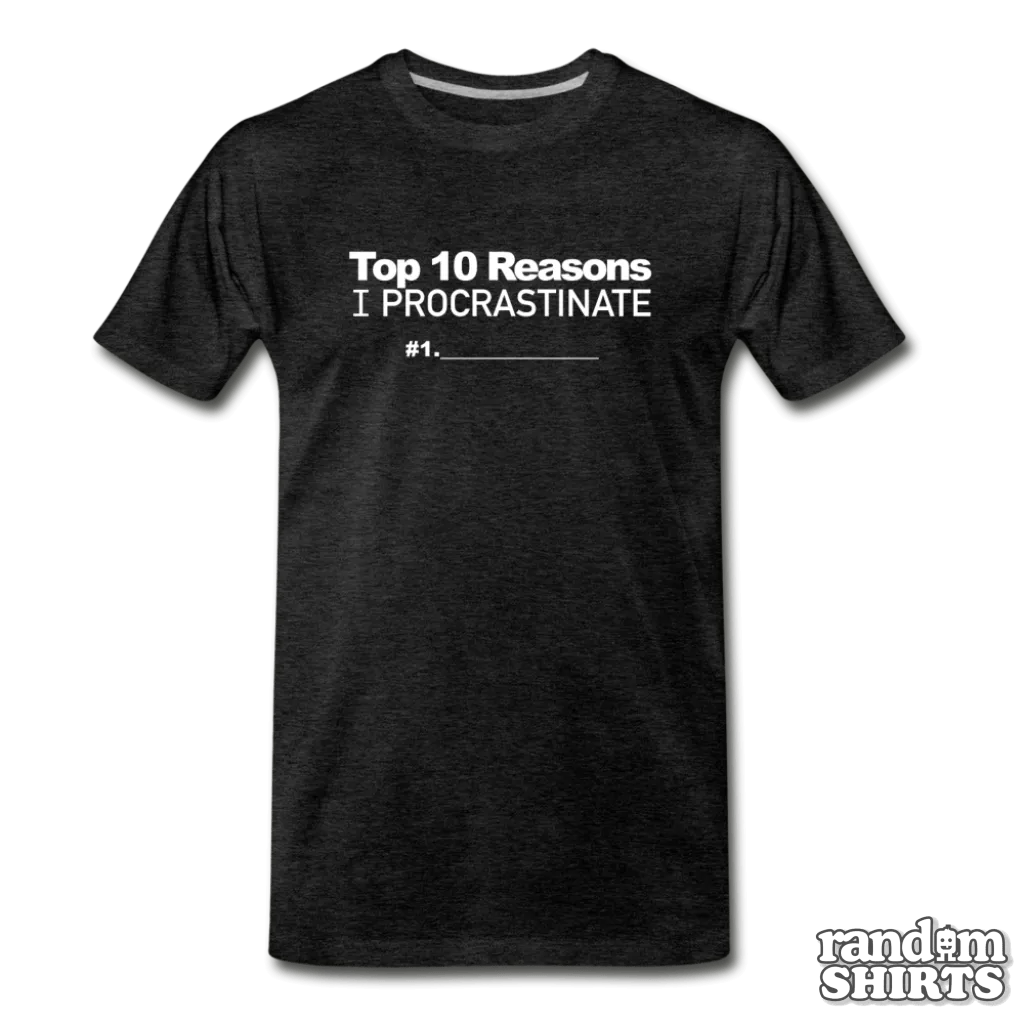 Top 10 Reasons I Procrastinate